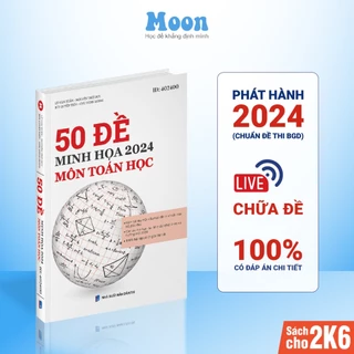 Sách bộ đề minh họa môn toán ôn thi THPT quốc gia bản 2024 Moonbook, luyện đề thi đại học toán lớp 12