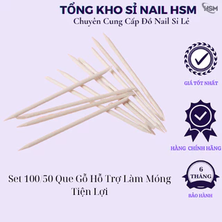 Set 100/50 Que Gỗ Hỗ Trợ Làm Móng Tiện Lợi