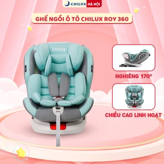 Ghế ngồi ô tô cho bé CHILUX ROY 360 - An toàn, thông minh, đồng hành cùng bé trên mọi nẻo đường