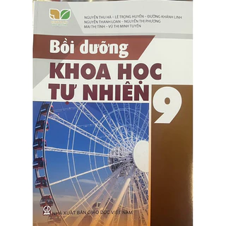 Sách - Bồi dưỡng Khoa học Tự nhiên lớp 9 (Kết nối tri thức với cuộc sống )