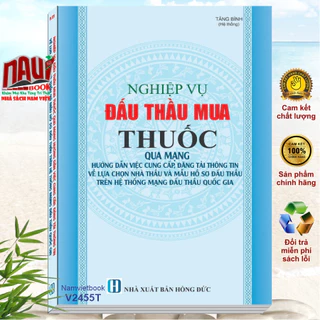 Sách Nghiệp Vụ Đấu Thầu Mua Thuốc Qua Mạng - Hướng Dẫn Việc Cung Cấp, Đăng Tải Thông Tin Về Lựa Chọn Nhà Thầu - V2455T