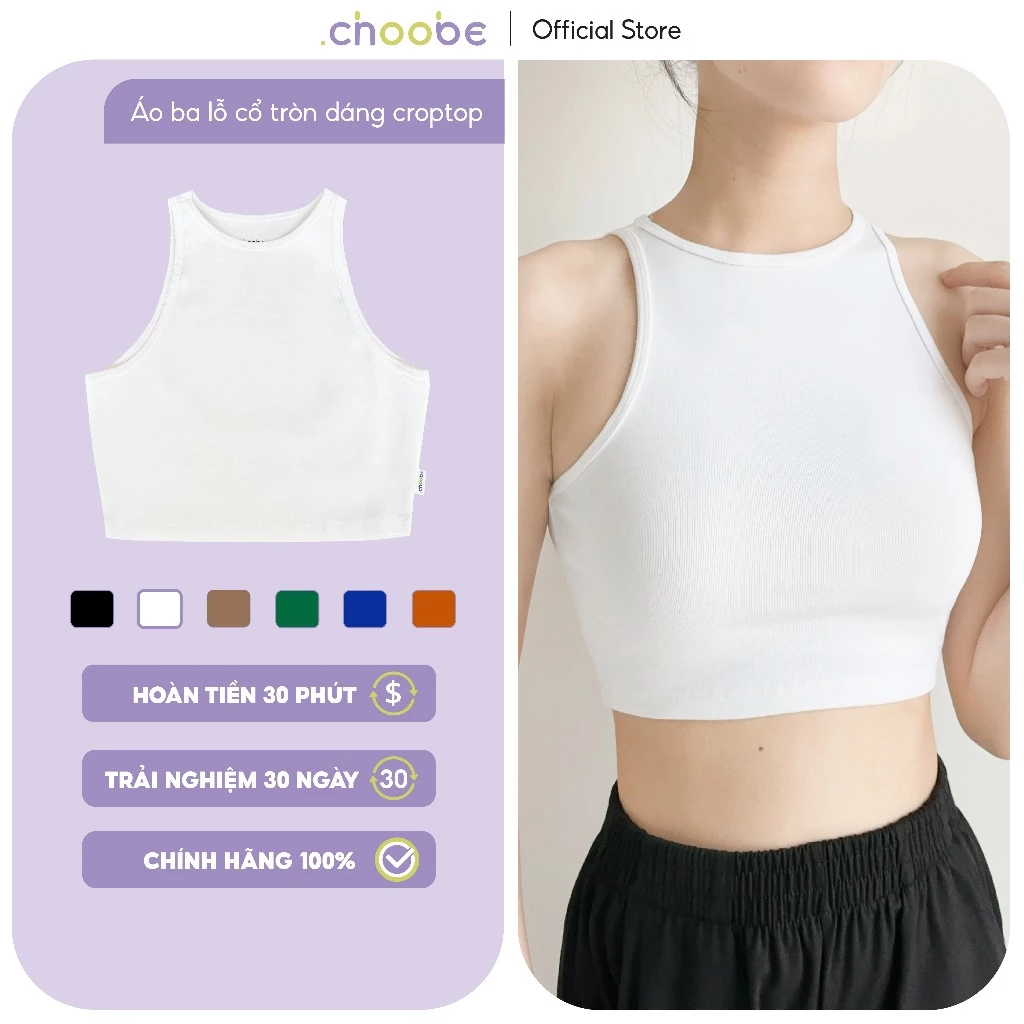 Áo croptop Choobe ba lỗ nữ cổ tròn cao cotton sát nách kiểu ôm dáng lửng body thun tank top vải co giãn tốt A100