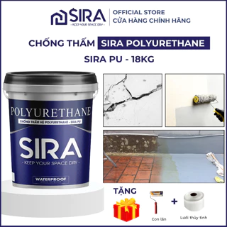 (18KG) Sơn chống thấm sàn mái, tường đứng, phủ kín vết nứt SIRA PU - Chống thấm hệ Polyurethane chống thấm mọi vể mặt