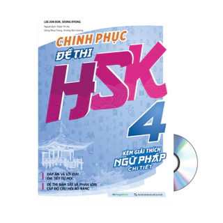 Sách- Chinh phục đề thi HSK 4 (Kèm giải thích ngữ pháp chi tiết)+DVD tài liệu