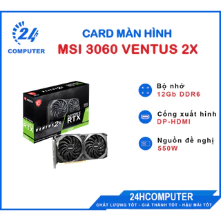 VGA MSI RTX 3060 VENTUS 2X OC 12 GB New Bảo hành Chính Hãng