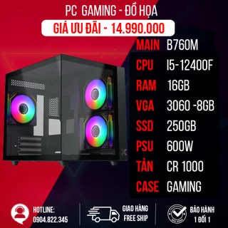 Bộ PC Gaming B760 | I5 12400F | RTX 3060 8GB | RAM 16GB Mới 100% Bảo hành 36 Tháng