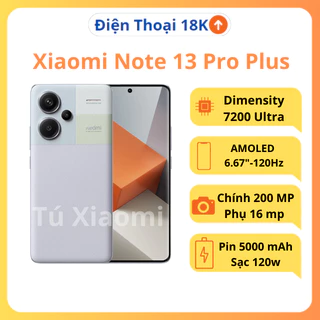 Điện thoại Xiaomi redmi note 13 pro plus Dimensity 7200 Ultra BH 3 tháng (Nseal Ko BH phụ kiện )