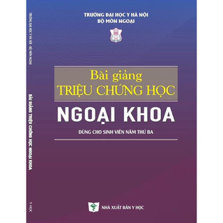 Sách - Bài giảng triệu chứng ngoại khoa ( dành cho sinh viên năm thứ 3)