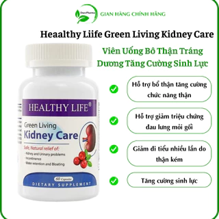 Viên Uống Bô Thận Tráng Dương Tăng Cường Sinh Lực Heaalthy Liife Green Living Kidney Care  Hộp 60 Viên - Chính Hãng Mỹ