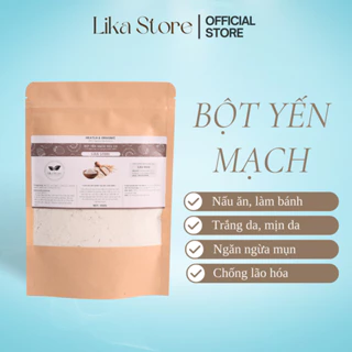 Bột yến mạch, bột xay mịn nguyên chất Organic dưỡng ẩm trắng da giảm mụn 100g 250g - Lika Store