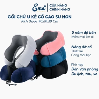 Gối chữ U kê cổ cao su non Ema ruột êm vỏ mềm dành cho dân văn phòng dân lái xe và du lịch đường dài