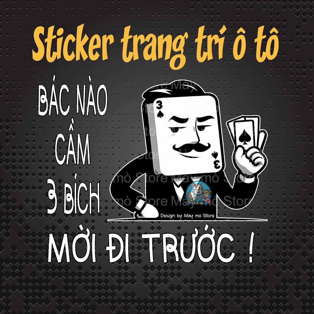 Decal dán xe ô tô, tem dán xe hơi, sticker xe o to - 3 bích đi trước - đồ chơi phụ kiện trang trí ô tô - Mày mò Store