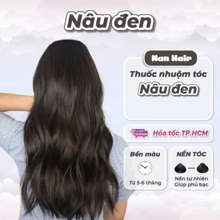 Thuốc nhuộm tóc màu Nâu đen, kem nhuộm thuốc nhuộm Nâu đen, không tẩy, nhiều dưỡng, chuẩn thuốc, Nan Hair 200ml