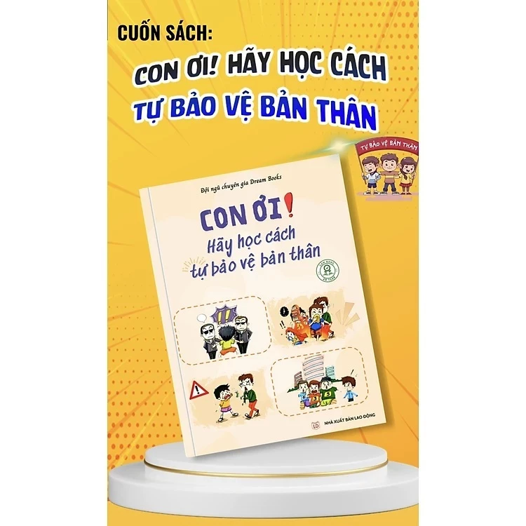 An toàn cho bé 5-13 tuổi: Con ơi! Hãy học cách tự bảo vệ bản thân