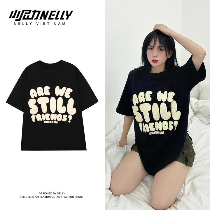 Áo thun NELLY Cotton 260gsm Premium - Are We Still Friends Tay Lỡ Form Rộng Nam Nữ