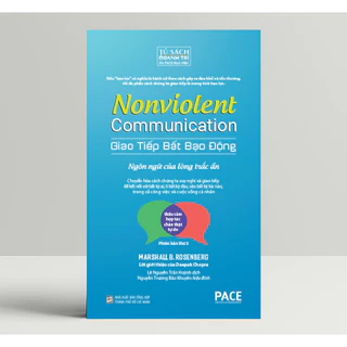 Sách - Giao Tiếp Bất Bạo Động (Nonviolent Communication) - Marshall B. Rosenberg, Ph.D - PACE Books