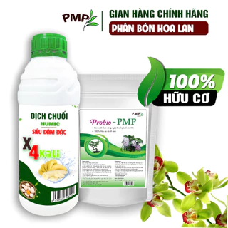 Combo phân bón lan Probio PMP & Dịch chuối hữu cơ vi sinh