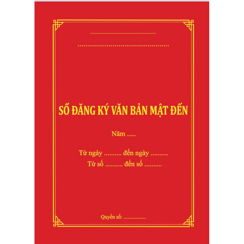 SỔ ĐĂNG KÝ VĂN BẢN MẬT ĐẾN