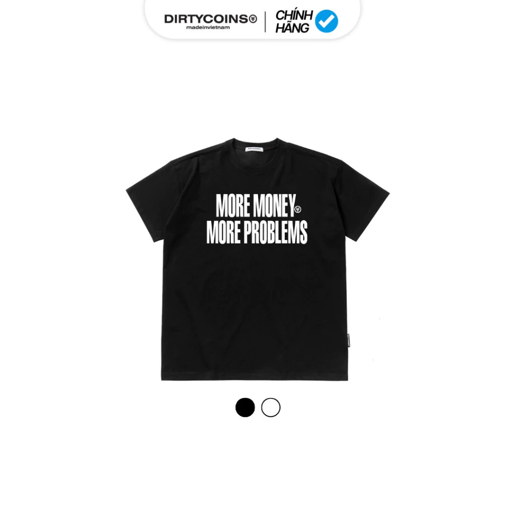 Áo Thun DirtyCoins More Money More Problems T-shirt