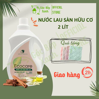 Nước lau sàn ECOCARE hữu cơ bồ hòn Quế, Sả chanh, chai 2 Lit