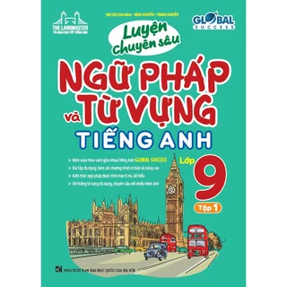 Sách - GLOBAL SUCCESS Luyện chuyên sâu ngữ pháp và từ vựng tiếng anh lớp 9 tập 1