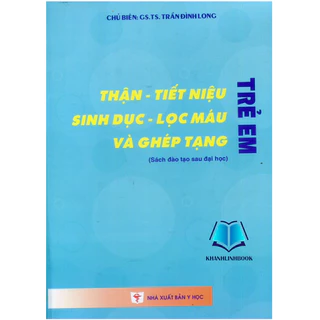 Sách - Thận - tiết niệu - sinh dục - lọc máu và ghép tạng trẻ em (Y)