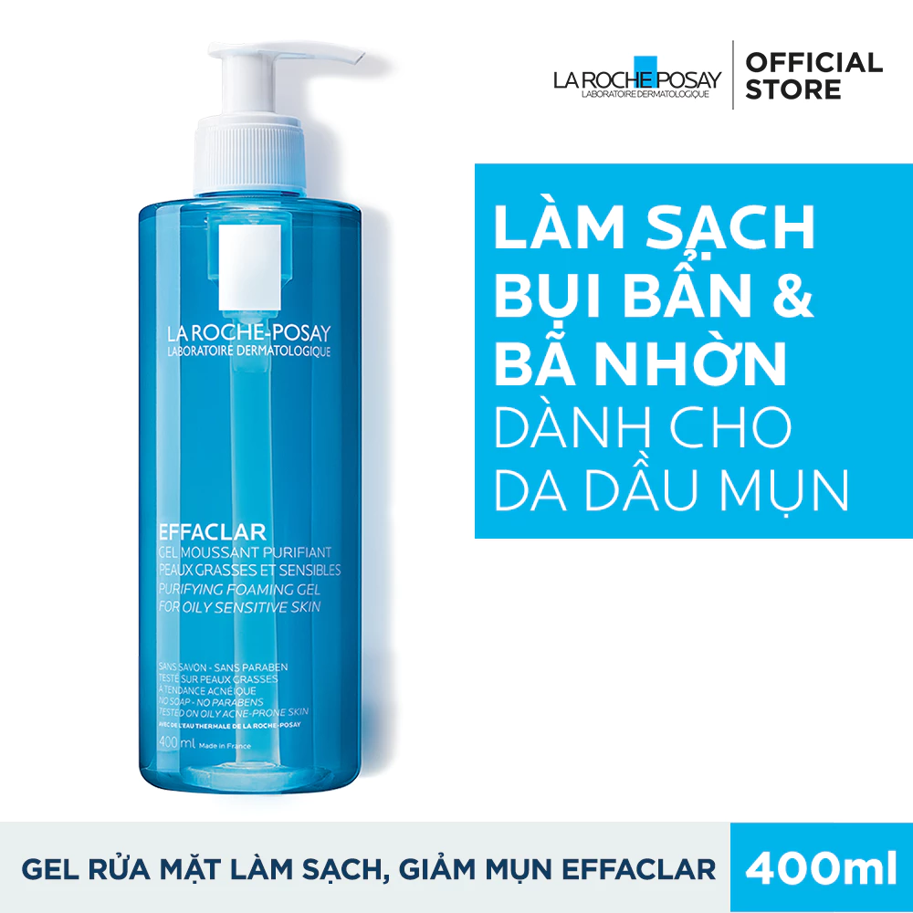 Gel Rửa Mặt Tạo Bọt La Roche Posay Effaclar Foarming Gel 400ml cho da dầu nhạy cảm