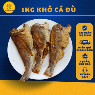 1KG Khô Cá Đù, Thịt Dày Dai Thơm, Đậm Vị Vừa Ăn, Phơi Nắng Tự Nhiên, Không Chất Bảo Quản, Đặc Sản Cà Mau