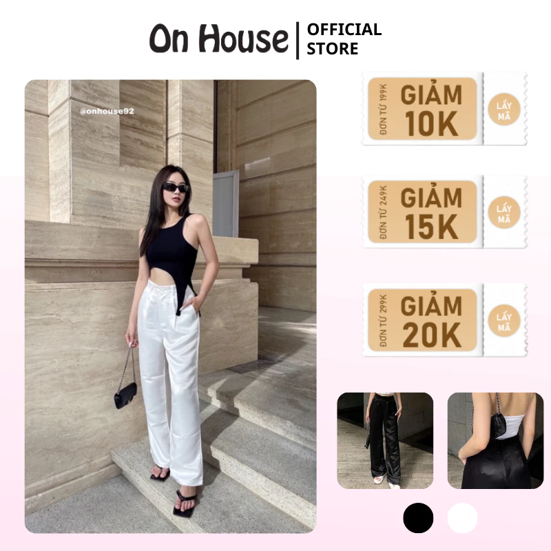 Quần Lụa Dài form ống rộng suông đứng ONHOUSE, ống đứng hack chân chất lụa mát mùa hè