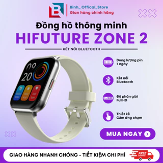 Đồng Hồ Thông Minh Hifuture Zone 2 Bluetooth, Nghe Gọi, Nhận Thông Báo, Sức Khỏe - Bảo Hành 12 Tháng