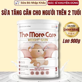 Sữa tăng cân The More Care Weight Gain 900g cho Trẻ từ 2 tuổi , Sữa bột cho người gầy