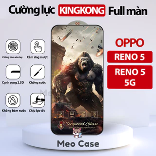 Kính cường lực Oppo Reno 5, Reno 5 5G, Kingkong full màn thế hệ mới, Miếng dán bảo vệ màn hình điện thoại | Meo Case