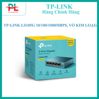 SWITCH TP-LINK LS105G (5 CỔNG RJ45 10/100/1000MBPS, VỎ KIM LOẠI) - HÀNG CHÍNH HÃNG