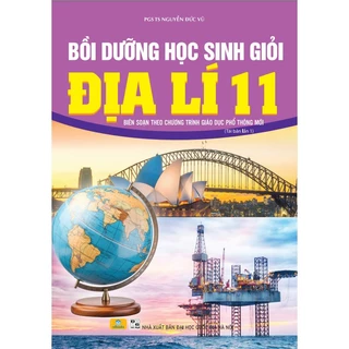 Sách - Bồi Dưỡng Học Sinh Giỏi Địa Lí 11 - Biên soạn theo chương trình GDPT mới - ndbooks