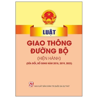 Sách Luật giao thông đường bộ (hiện hành) (sửa đổi, bổ sung năm 2018, 2019)