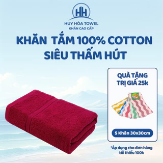 Khăn tắm 70x140cm 100% cotton cao cấp dày thấm hút, không đổ lông, không ra màu dùng cho gia đình Huy Hòa Towel