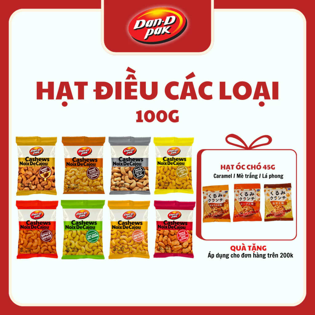 Hạt điều các vị có muối, không muối, cay, tỏi, mật ong, muối tiêu, syrup lá phong 100g Dan D Pak