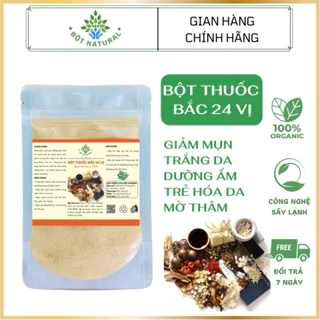 Bột thuốc bắc 24 vị dưỡng da loại đặc biệt nhiều dưỡng chất - dưỡng da trắng sáng, mềm mịn, giảm mụn | Bột Natural