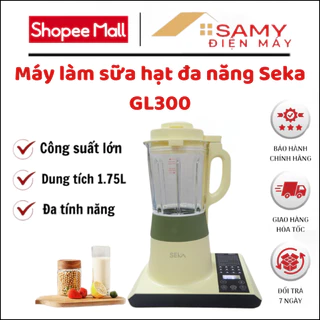 Máy làm sữa hạt SEKA GL300 dung tích 1,75 lít 12 chức năng xay nấu tiện ích, Bảo hành 12 tháng