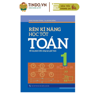 Sách - Rèn Kĩ Năng Học Tốt Toán Lớp 1 (Tái Bản)