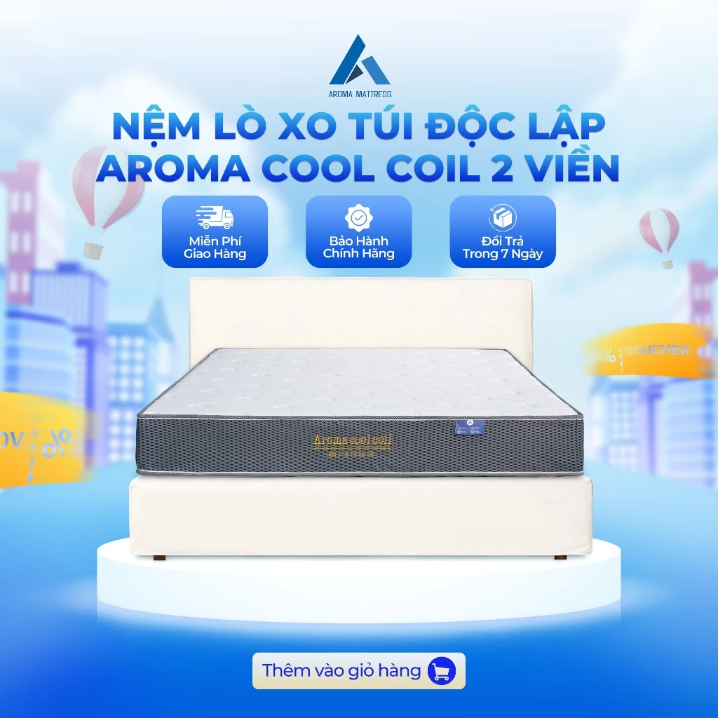 Nệm Lò Xo Túi Độc Lập Aroma Cool Coil 2 Viền, Chính Hãng, Bảo Hành 10 Năm