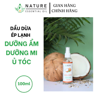 Dầu dừa nguyên chất ép lạnh Nature essential oil 100ML ( Coconut Oil ) dưỡng tóc, dưỡng da, dưỡng mi