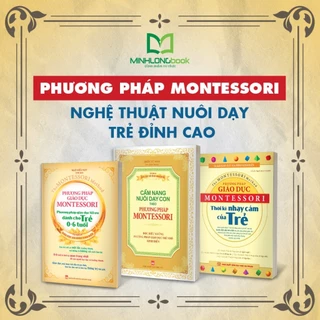 Sách: Combo Giáo Dục Con Theo Phương Pháp Montessori