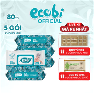 Combo 05 gói khăn ướt cho bé cao cấp Ecobi gói 80 tờ 560g Không Mùi không cồn không parabens