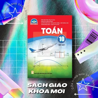 Sách Toán Lớp 10 Tập Một – Bộ Chân Trời Sáng Tạo