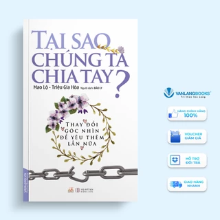 Sách Vanlangbooks - Tại Sao Chúng Ta Chia Tay ?