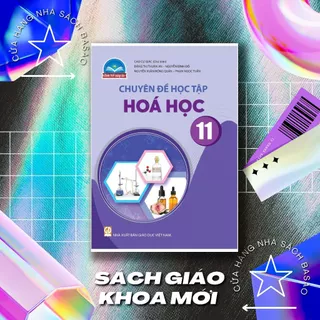 Sách - Chuyên đề học tập Hóa học Lớp 11 – Chân trời sáng tạo