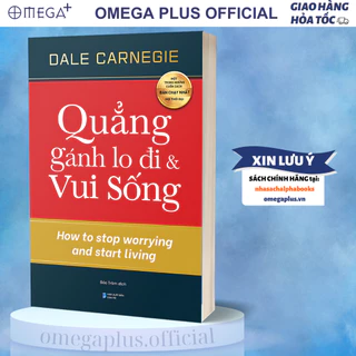 Sách Quẳng Gánh Lo Đi & Vui Sống (Bìa Mềm) - Omega Plus