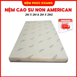 nệm cao su non Amenican 2m x 2m & 2m x 2m2 ( Giao toàn Quốc )