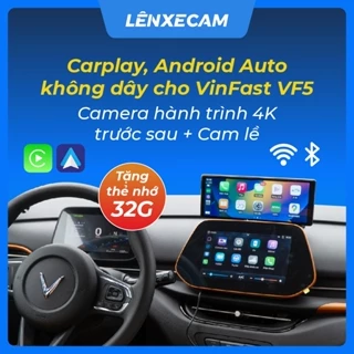 LenxeCam cho VinFast VF5 Carplay, Android Auto không dây Camera hành trình 4k trước sau cập lề bản đồ cảnh báo tốc độ
